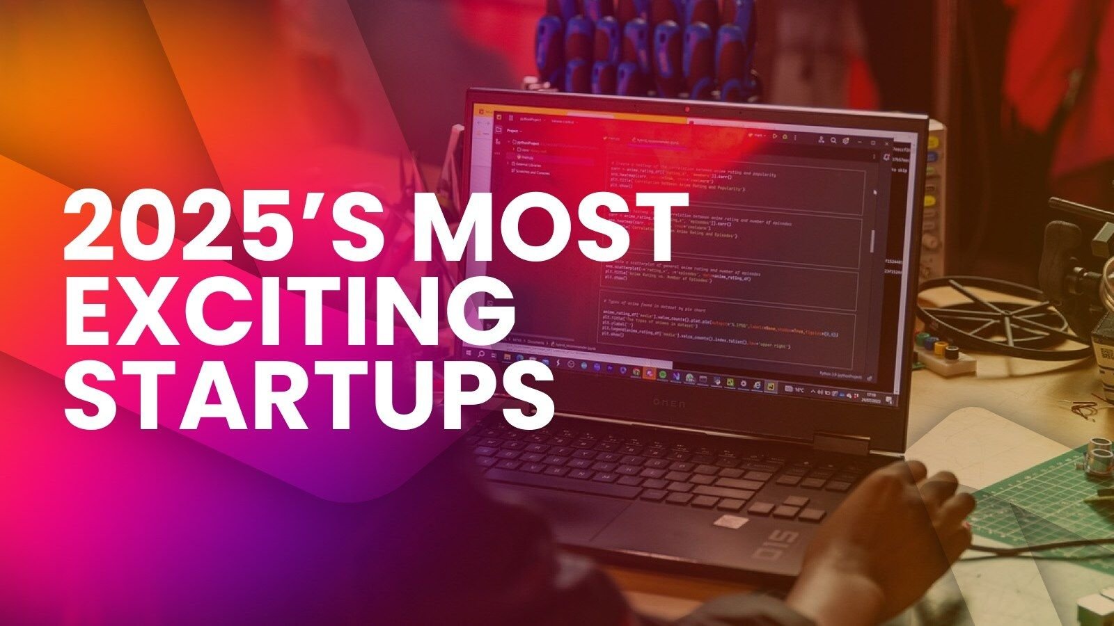 2025’s Most Exciting Startups